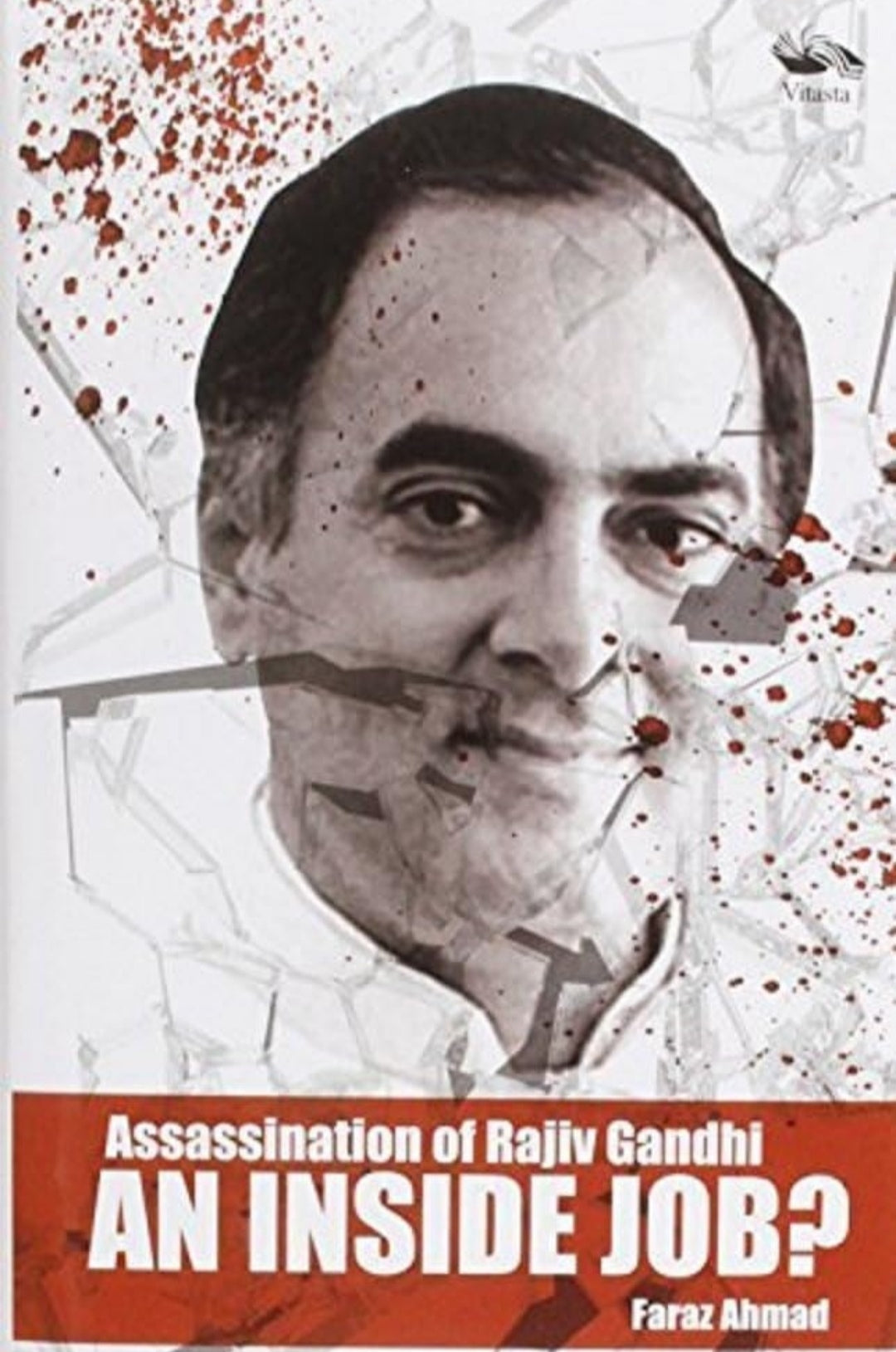 Assassination of Rajiv Gandhi: An Inside Job?