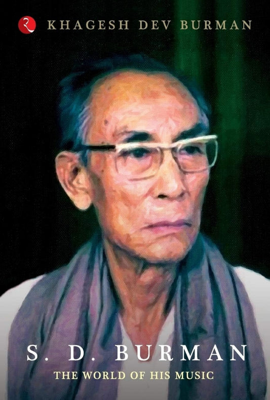 S.D. Burman: The World of his Music