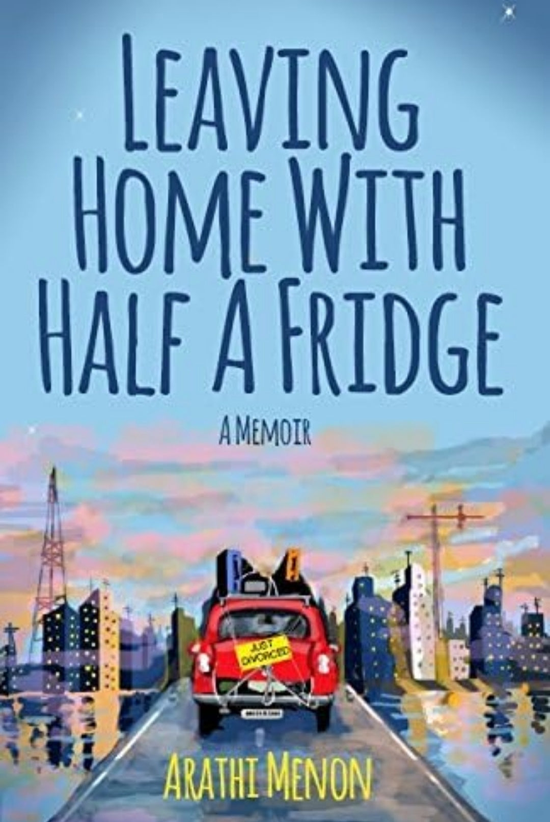 Leaving Home with Half a Fridge: A Memoir(Grade-B)