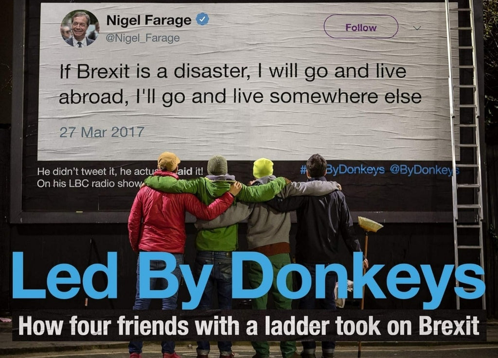 Led by Donkeys: How four friends with a ladder took on Brexit (Grade-A)