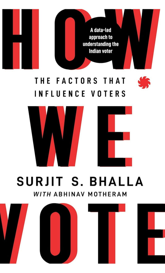 How We Vote : The Factors that Influence Voters