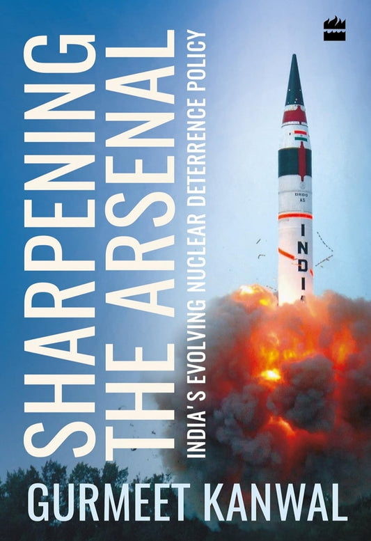 Sharpening the Arsenal: India's Evolving Nuclear Deterrence Policy