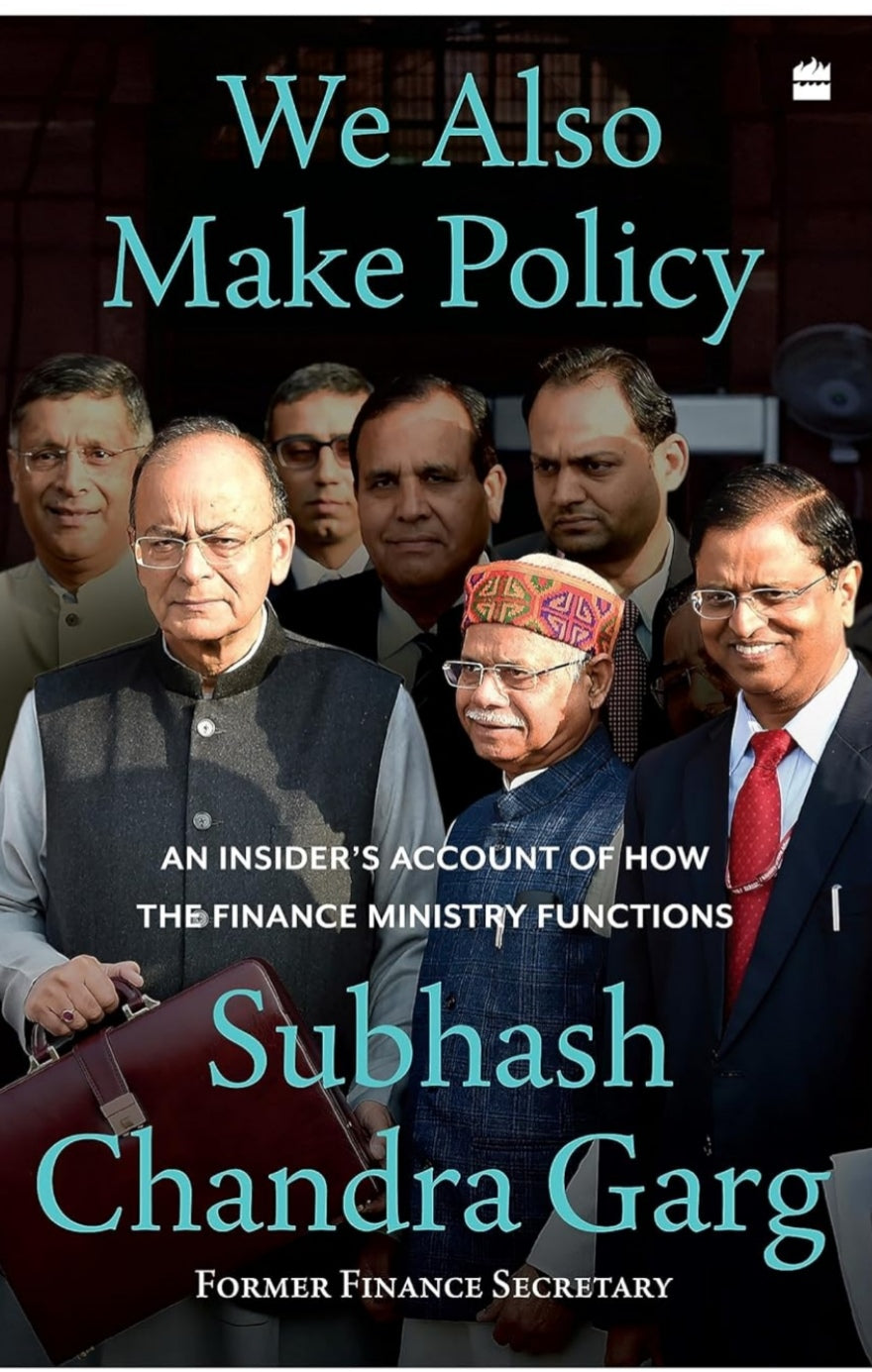 We Also Make Policy : An Insider's Account of How the Finance Ministry Functions(Grade-A)
