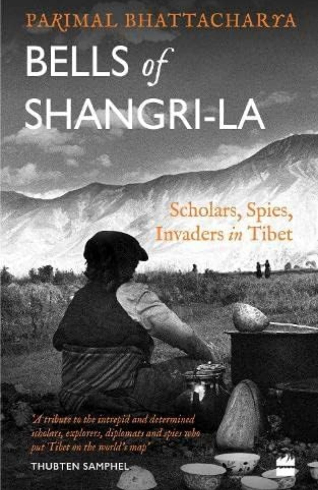 Bells of Shangri-La: Scholars, Spies, Invaders in Tibet(Grade-A)