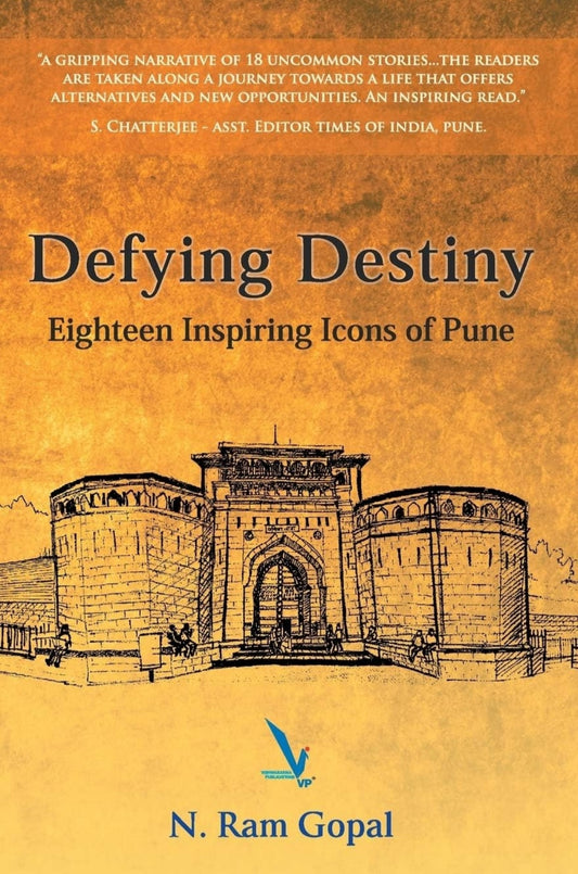 Defying Destiny - Eighteen Inspiring Icons of Pune