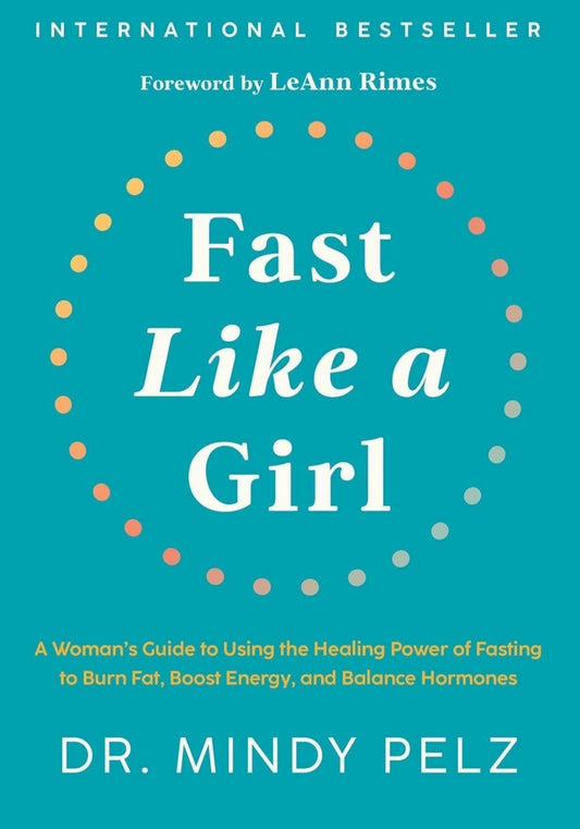fast like a girl by dr. mindy pelz (English)