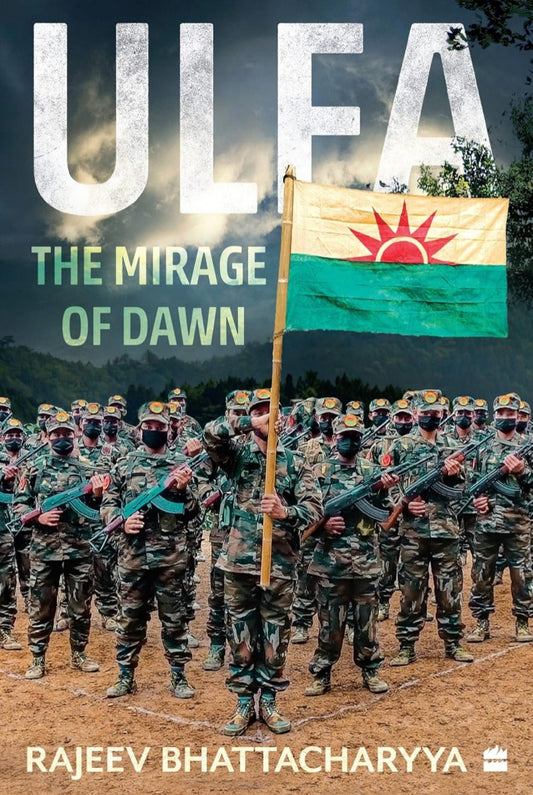 ULFA : The Mirage of Dawn