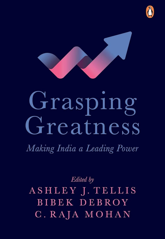 Grasping Greatness: Making India a Leading power