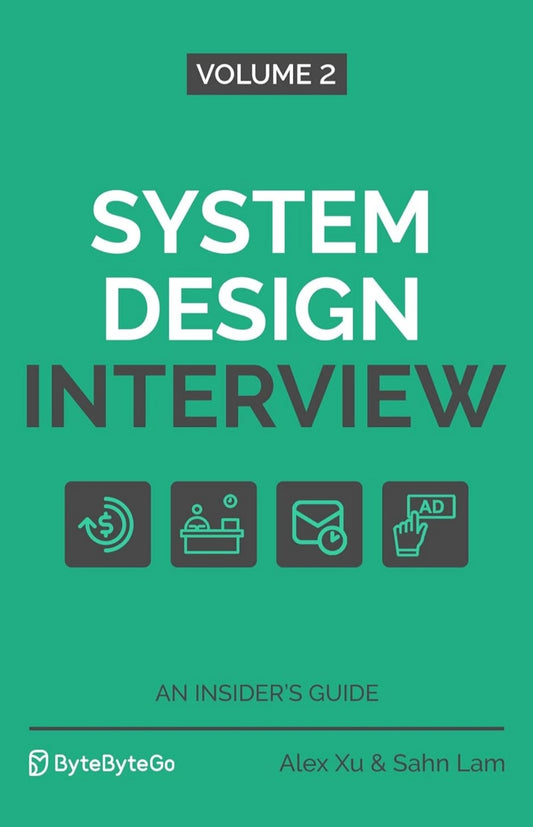 System Design Interview: An Insider's Guide – Volume 2