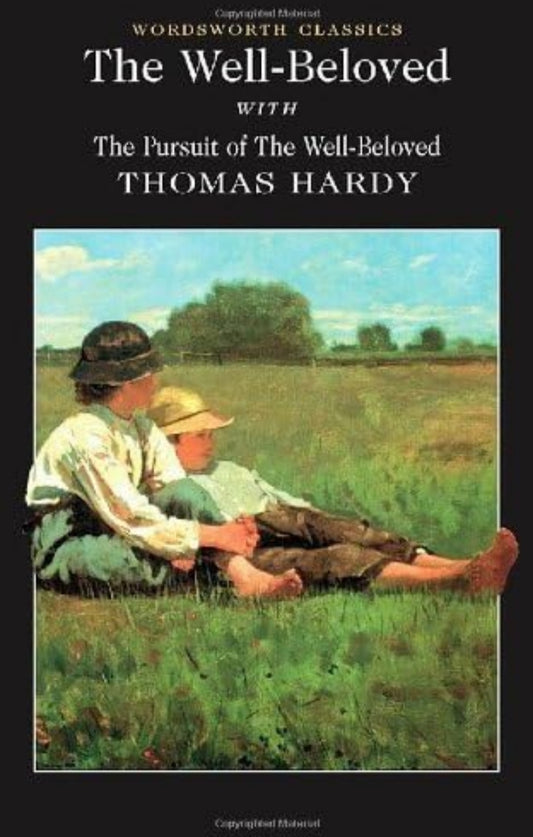 The Well-beloved (Wordsworth Classics) by Thomas Hardy