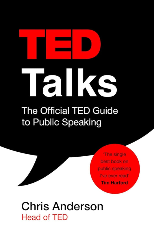 TED TALKS: THE OFFICIAL TED GUIDE TO PUBLIC SPEAKING