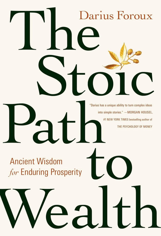 The Stoic Path To Wealth