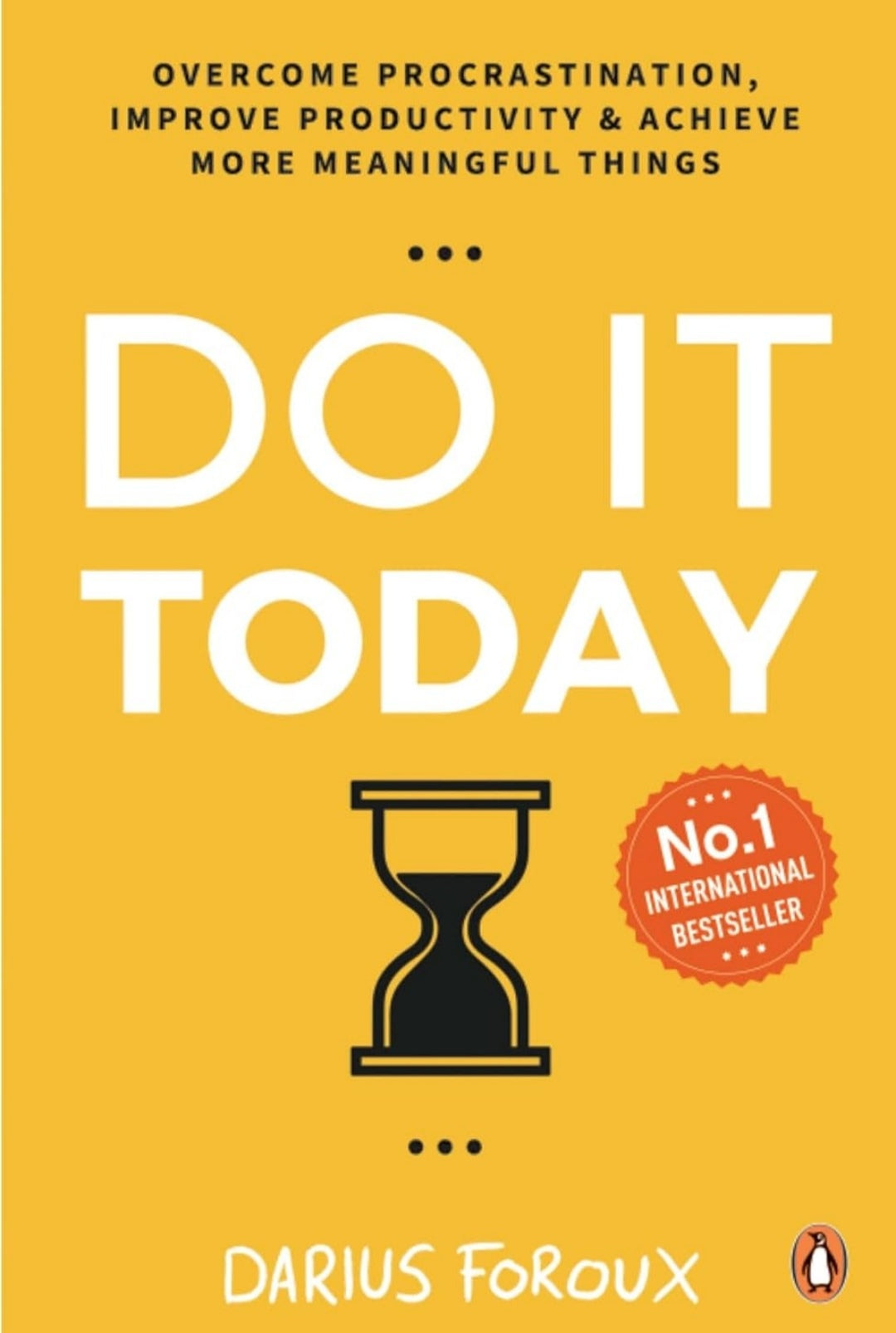 Do It Today: Overcome Procrastination, Improve Productivity and Achieve More Meaningful Things | A Life-Changing Guide to Doing What Matters Now Paperback – 27 October 2020 by Darius Forous (Author), Darius Foroux (Introduction)