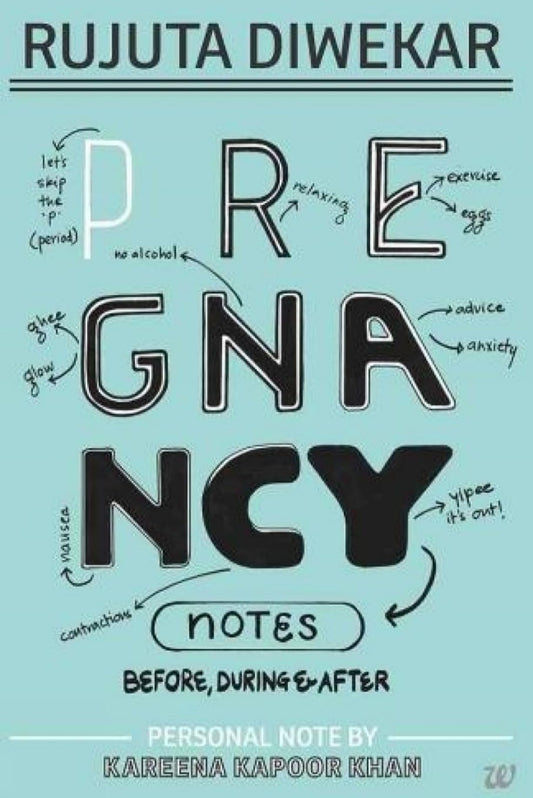 Pregnancy Notes: Before, During & After