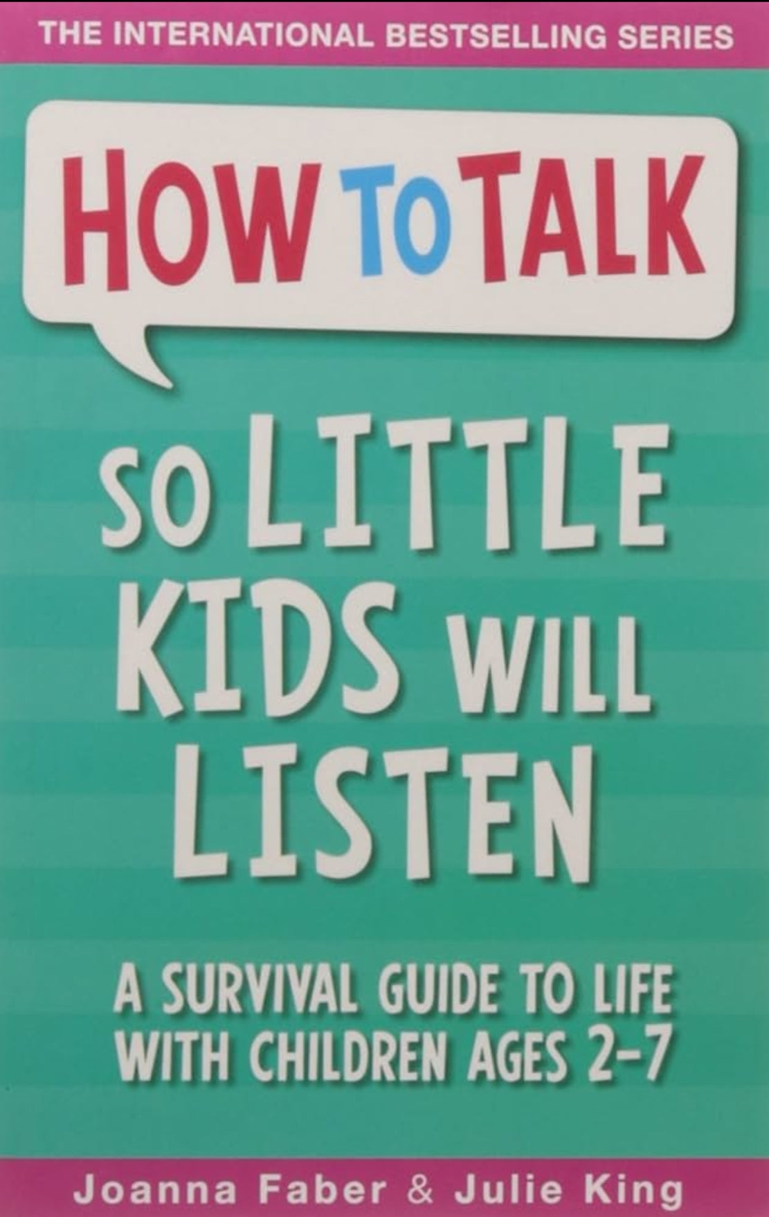 How To Talk So Little Kids Will Listen: A Survival Guide to Life with Children Ages 2-7 pre loved