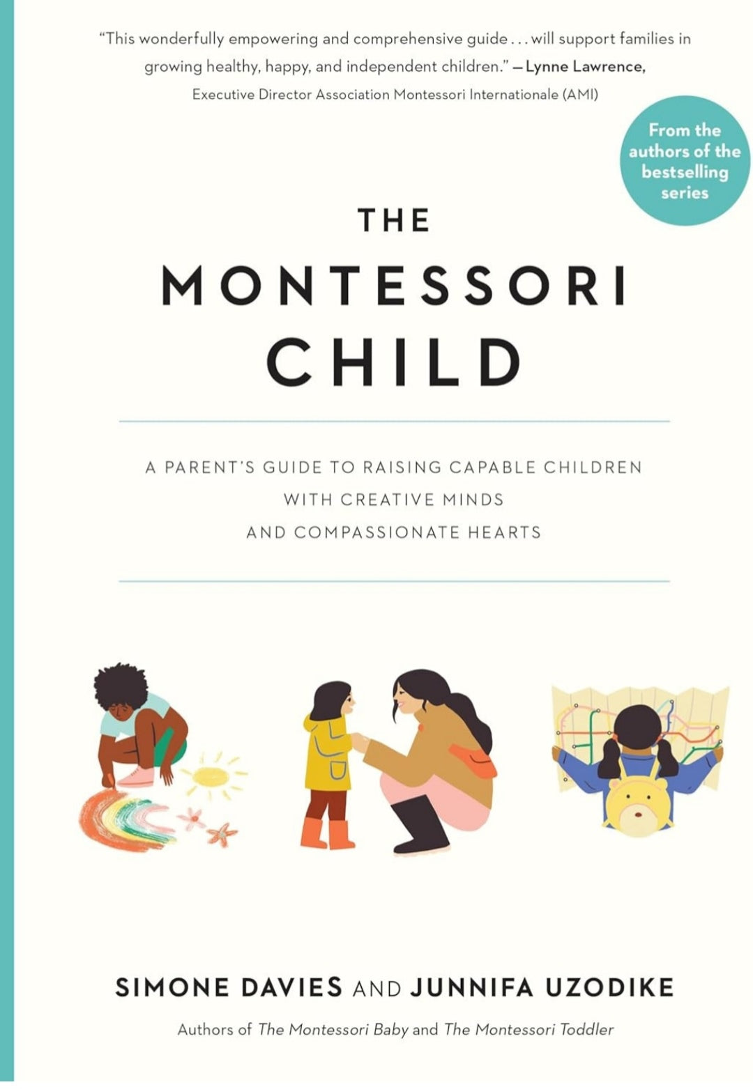 A Parent's Guide to Raising Capable Children with Creative Minds and Compassionate Hearts