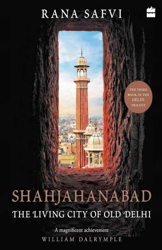 Shahjahanabad: The Living City of Old Delhi