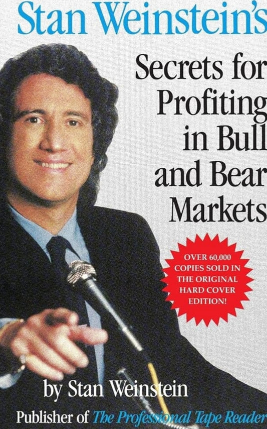 Stan Weinstein's Secrets For Profiting in Bull and Bear Markets (PERSONAL FINANCE & INVESTMENT)