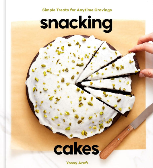 Snacking Cakes: Simple Treats for Anytime Cravings: A Baking Book