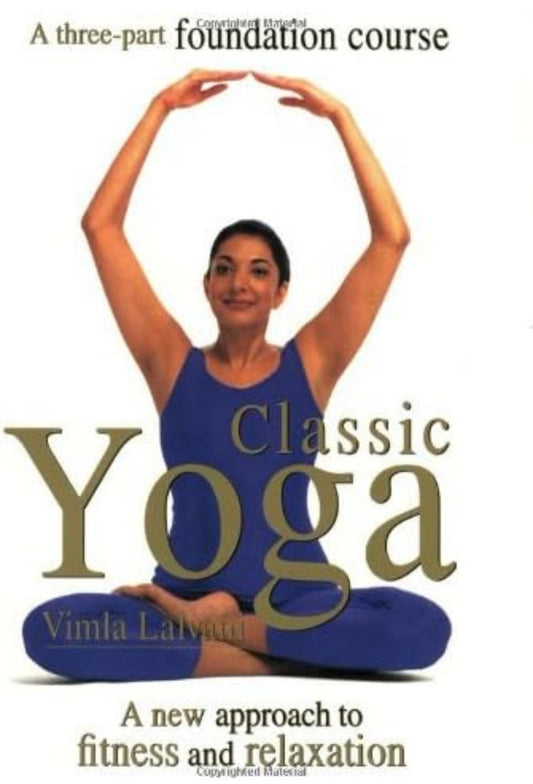 Classic Yoga: A New Approach to Fitness and Relaxation