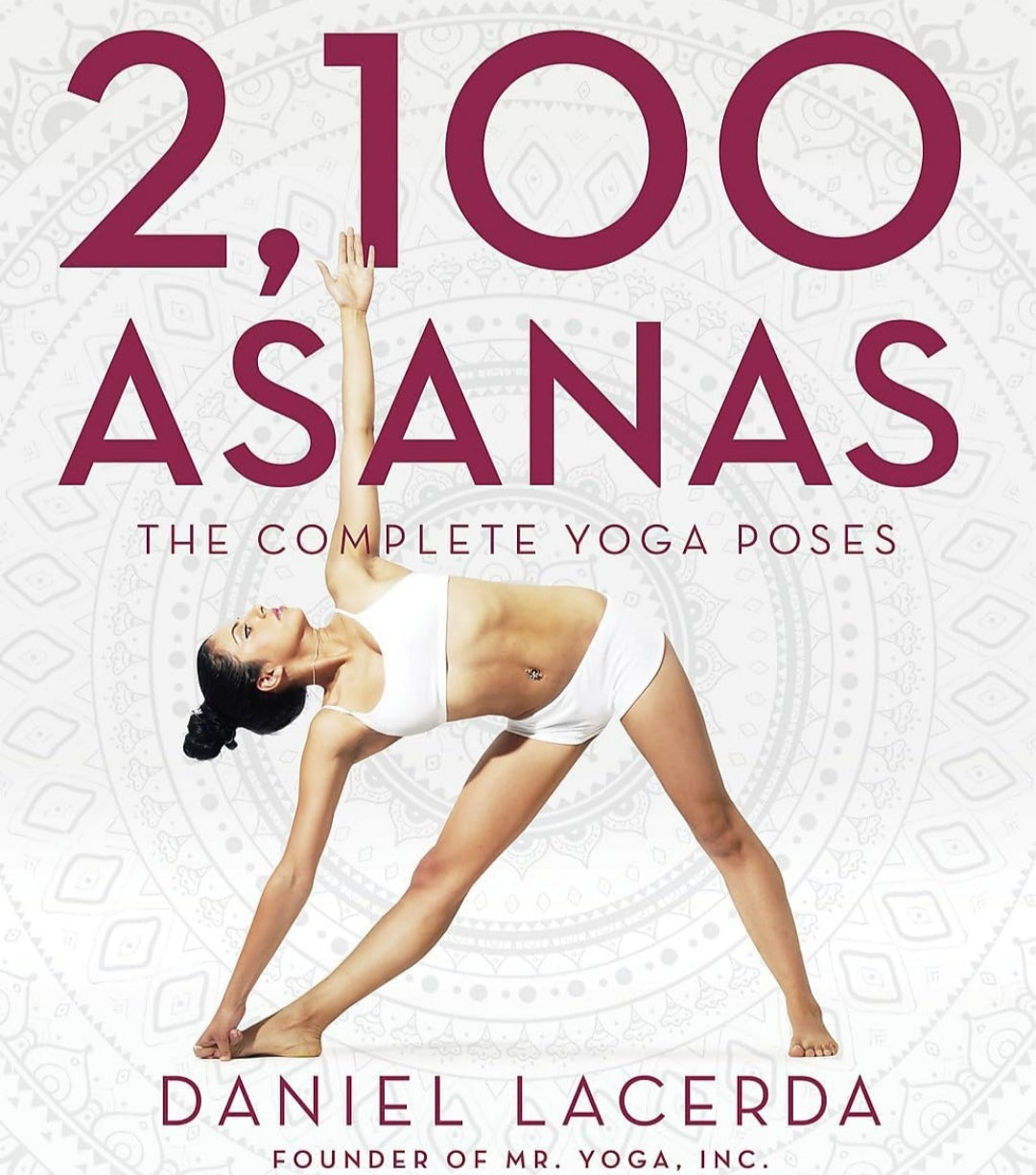 2,100 ASANAS: THE COMPLETE YOGA POSES