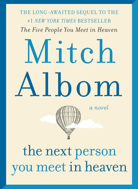 NEXT PERSON YOU MEET IN HEAVEN