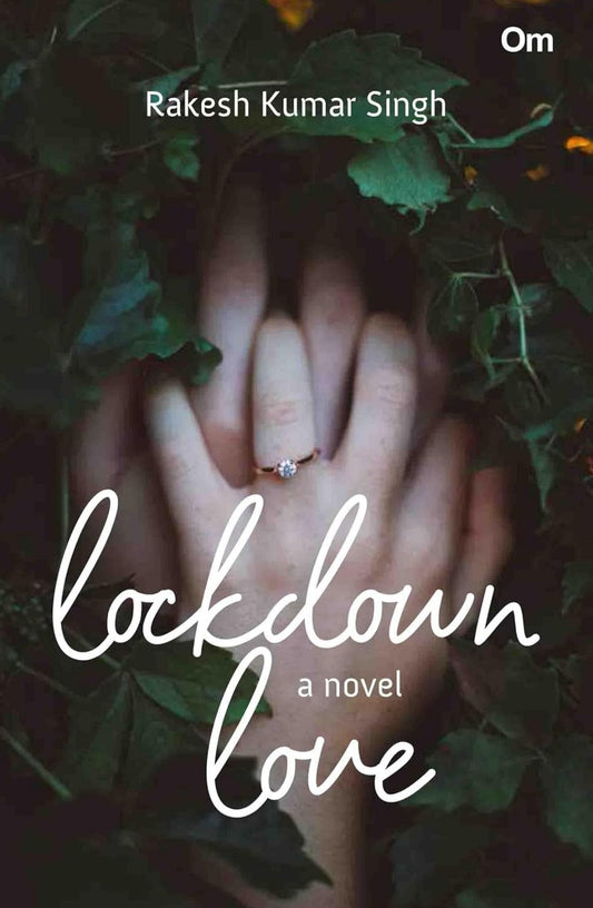 Lockdown Love : A Novel: A Tale of Commitment and Duty