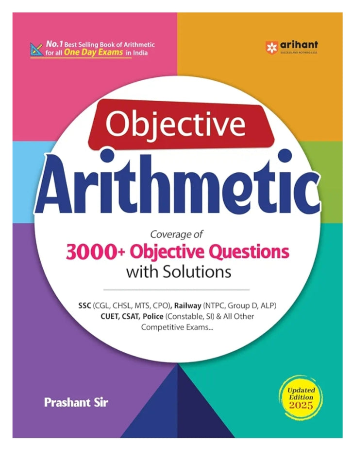 Arihant Objective Arithmetic Book for SSC, Railway, CUET, B.Ed. and other one day exams | 3000+ objective questions with solutions | Fully revised edition 2025