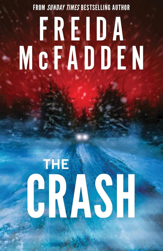 The Crash: The Brilliant New Psychological Thriller from BESTSELLING author of THE HOUSEMAID