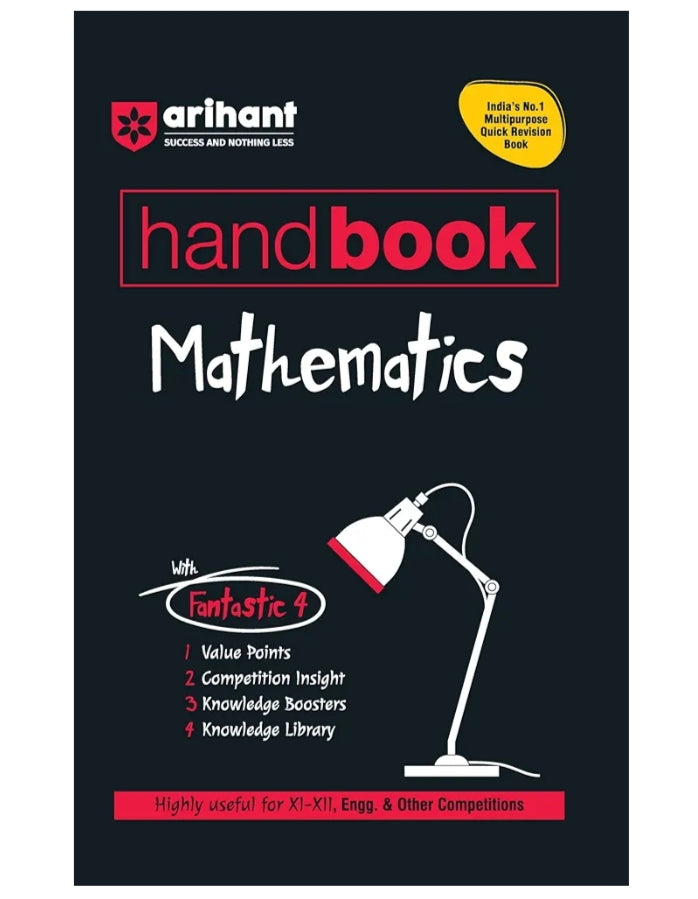 Arihant Handbook Mathematics for class 11th - 12th, Engineering, & Other Competition | With Fantastic 4- Value Points, Competition Insight, Knowledge Boosters, Knowledge Library