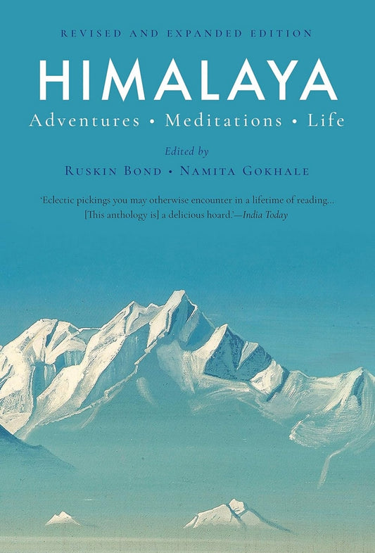 Himalaya: Adventures, Meditations, Life