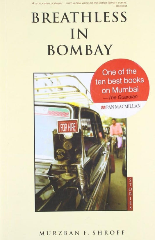 Breathless in Bombay [Paperback] Murzban Shroff