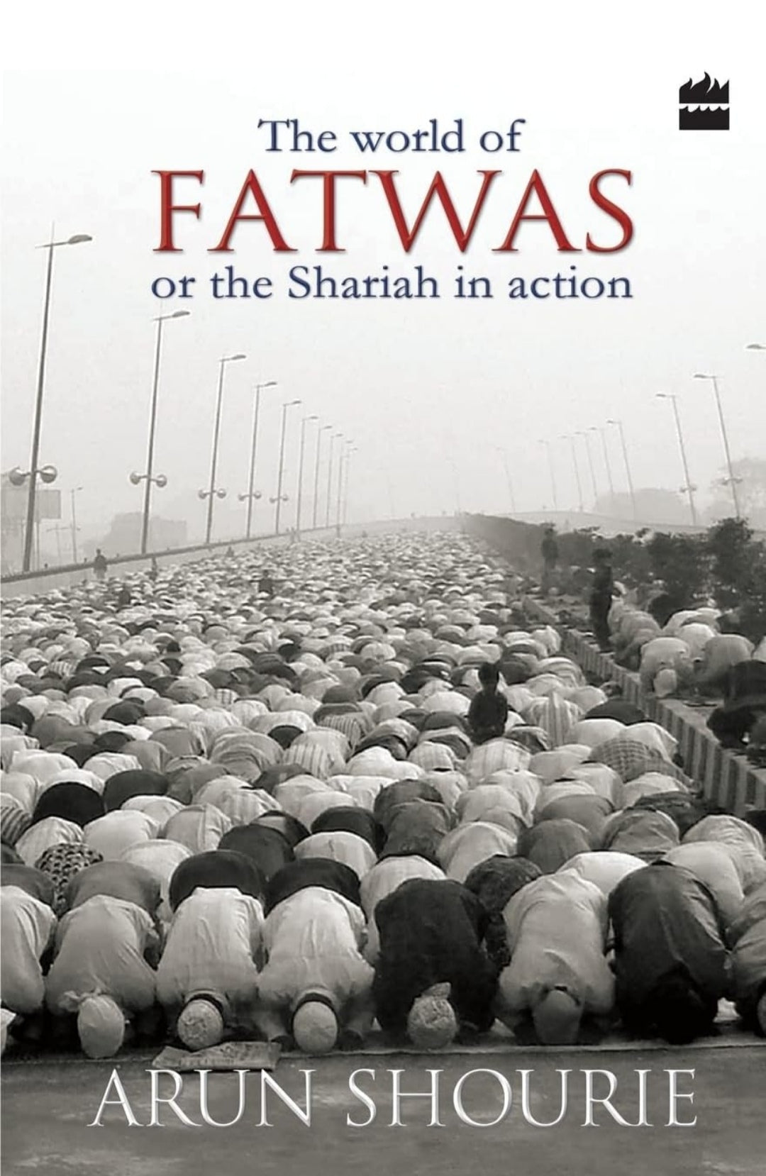 The World of Fatwa: or the Shariah in Action