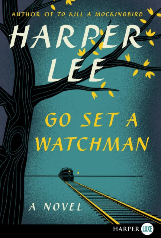 Go Set a Watchman: A Novel