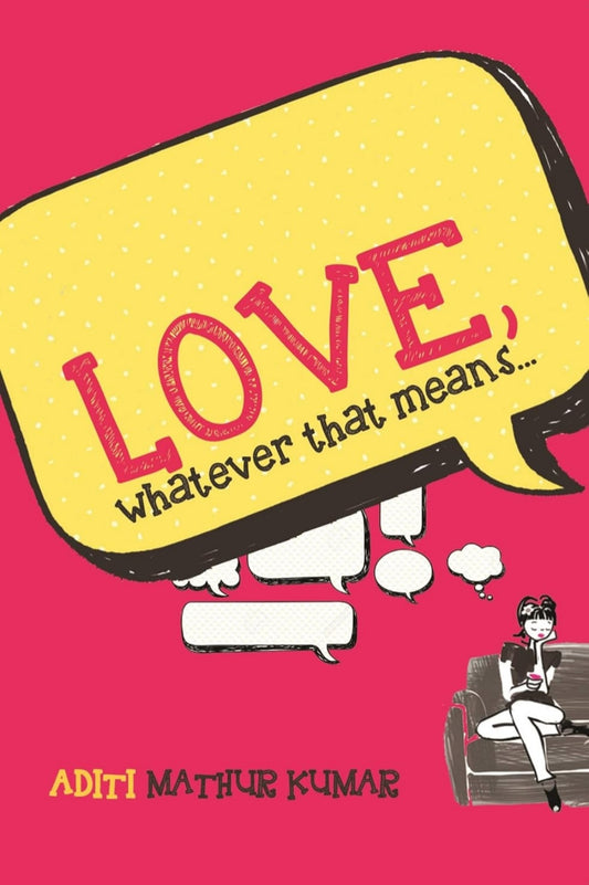 Love, Whatever that Means