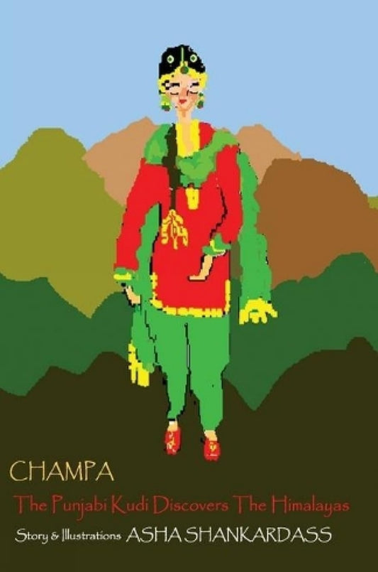 Champa the Punjabi Kudi Discovers the Himalayas