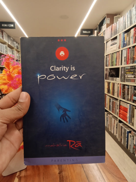 Clarity is power parenting