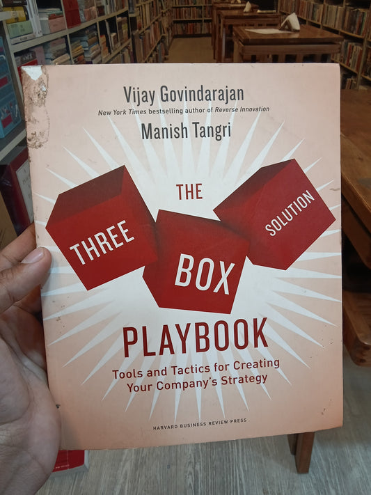 The Three-Box Solution Playbook: Tools and Tactics for Creating Your Company's Strategy