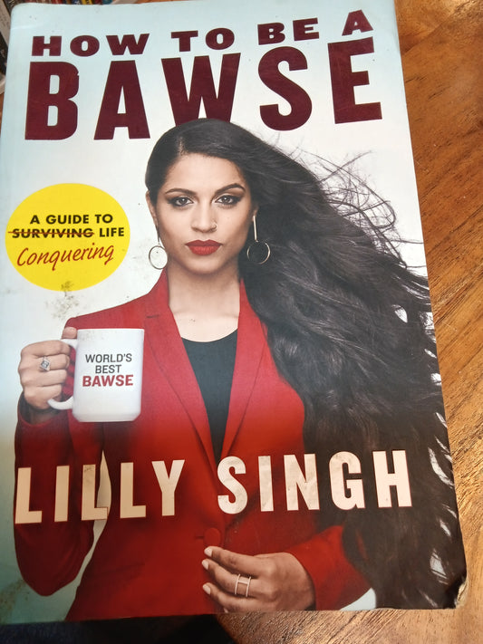 How to Be a Bawse: A Guide to Conquering Life
