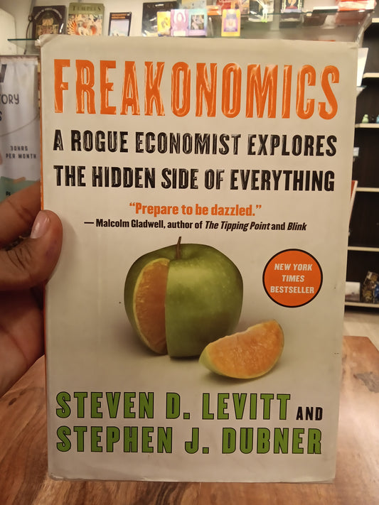 Freakonomics: A Rogue Economist Explores the Hidden Side of Everything