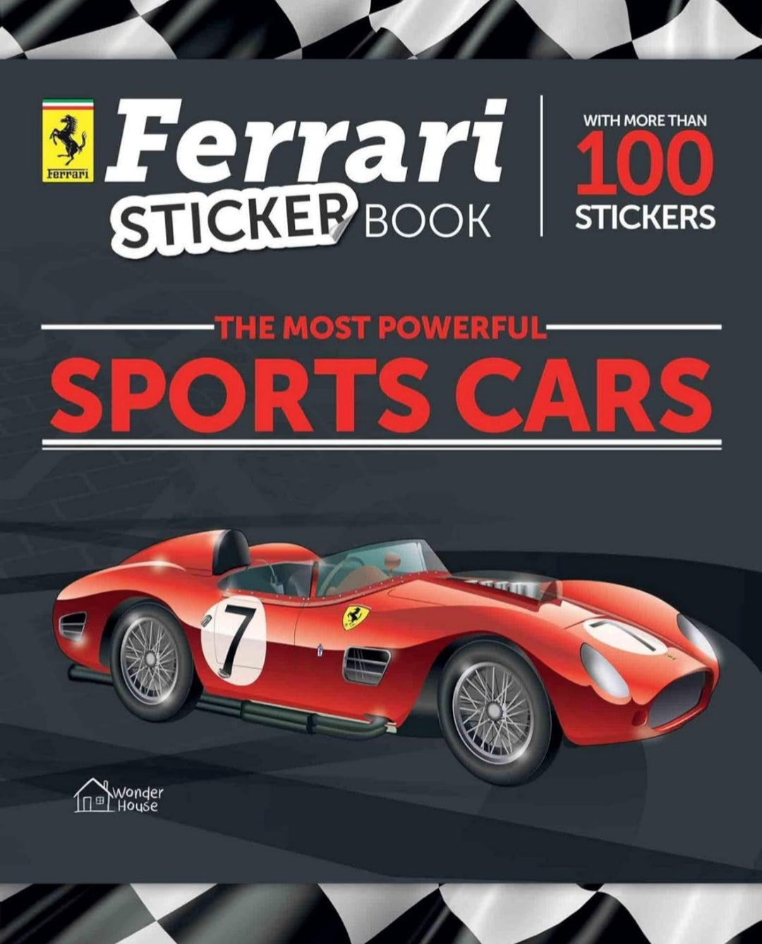 Ferrari The Most Powerful Sports Cars: An Exciting Sticker Book With 100+ Stickers Of Ferrari Cars