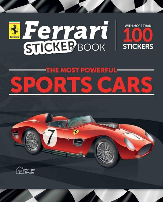 Ferrari The Most Powerful Sports Cars: An Exciting Sticker Book With 100+ Stickers Of Ferrari Cars
