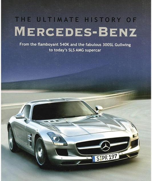 The Ultimate History of Mercedes-Benz