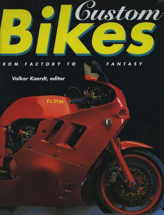 Custom Bikes from Factory to Fantasy