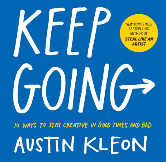 Keep Going Austin Kleon