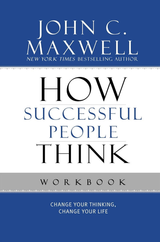 How Successful People Think: Change Your Thinking, Change your life hardcover edition