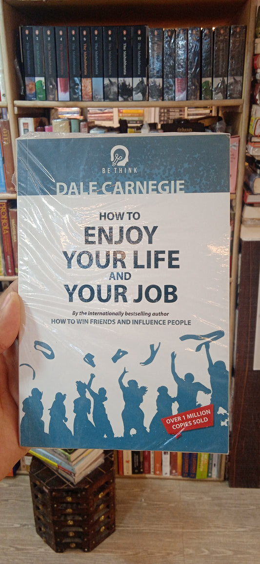 How to enjoy your life and your job