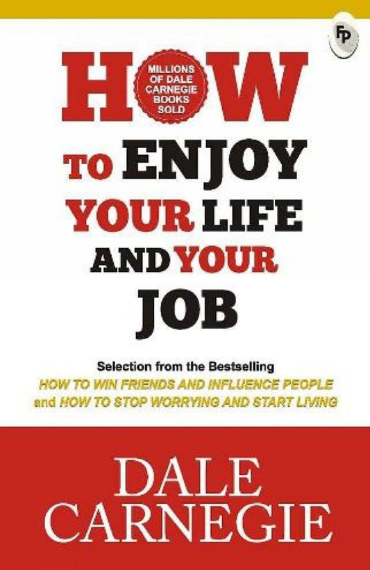 How to enjoy your life and your job