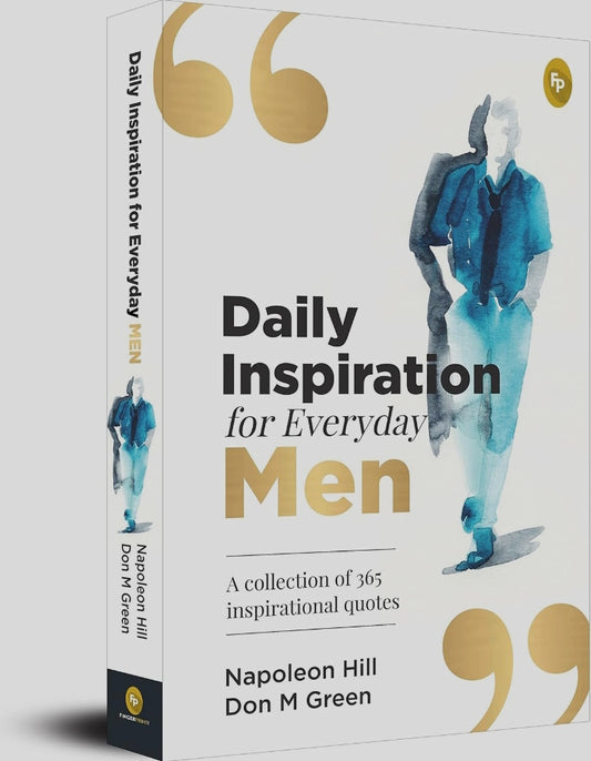 Daily Inspiration For Everyday Men: A collection of 365 inspirational quotes