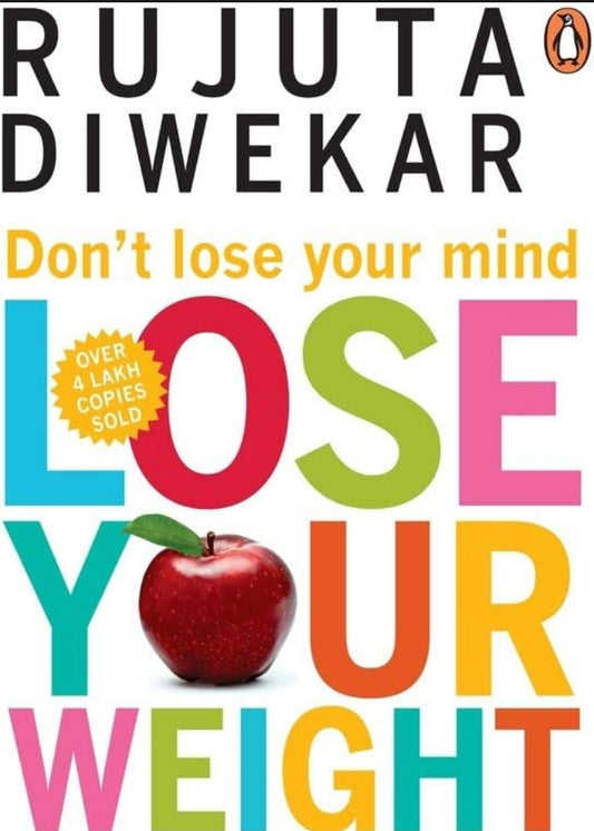 DON'T LOSE YOUR MIND, LOSE YOUR WEIGHT
